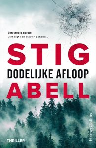 Omslag van de thriller Dodelijke afloop van Stig Abell.
