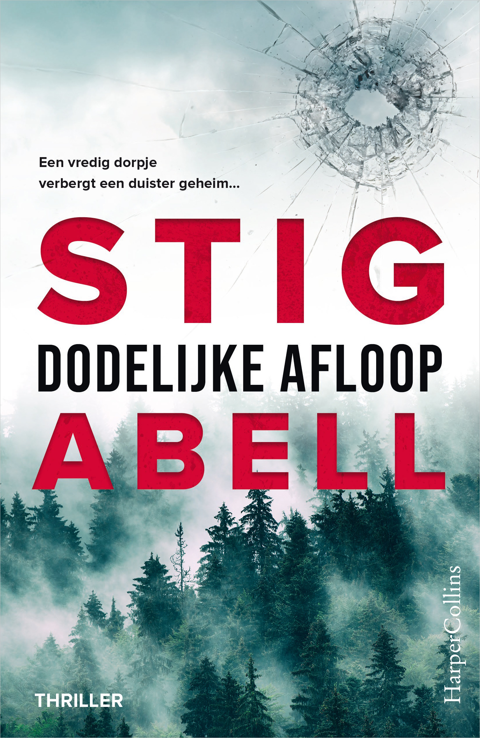 Omslag van de thriller Dodelijke afloop van Stig Abell.